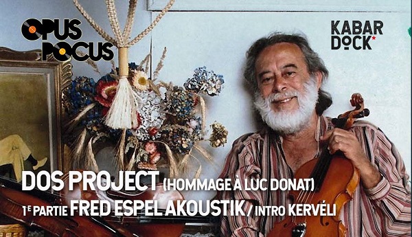 DOS PROJECT + FRED ESPEL AKOUSTIK + KERVÉLI [OPUS POCUS au Kabardock]