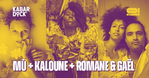 MÙ + KALOUNE + ROMANE & GAËL [Opé Kamarad!]