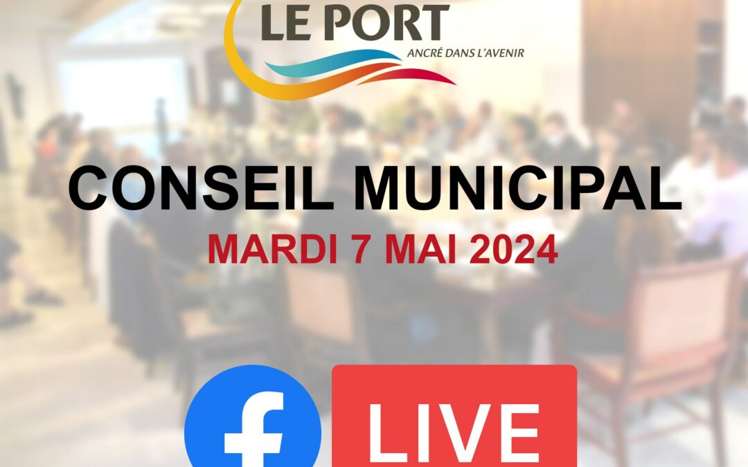 Suivez le conseil municipal du 7 mai 2024 en direct