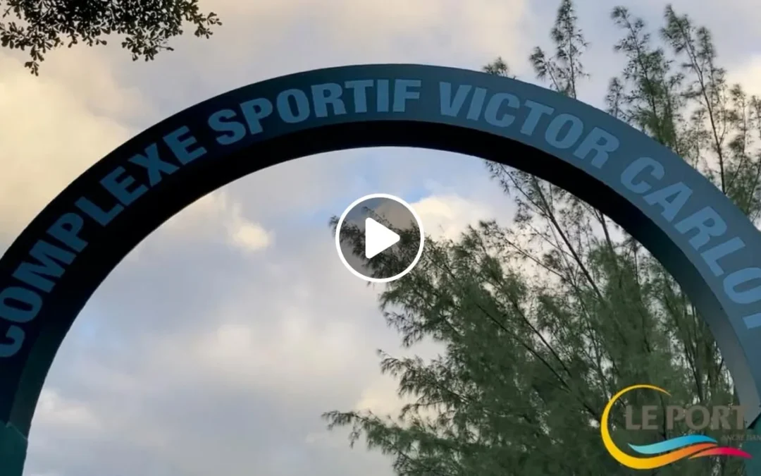 🎥 Le Complexe Sportif Oasis devient le Complexe Victor Carlot